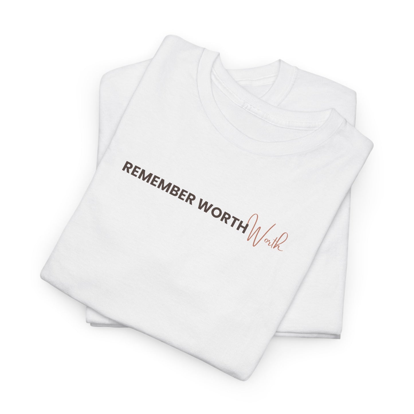 Remember Worth Tee — Minimalist Inspirational T-Shirt