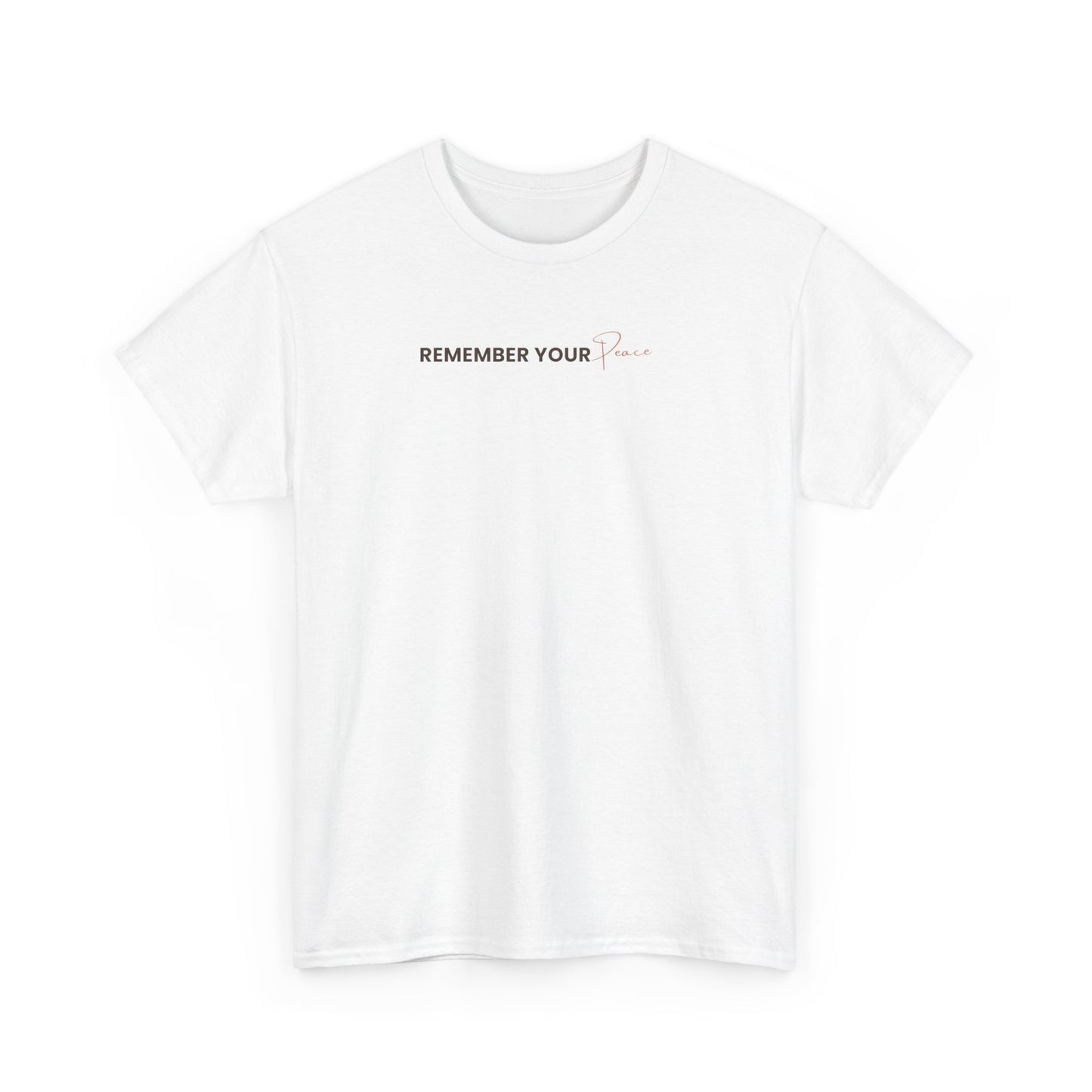 Remember Your Peace T‑Shirt — Inspirational White Tee