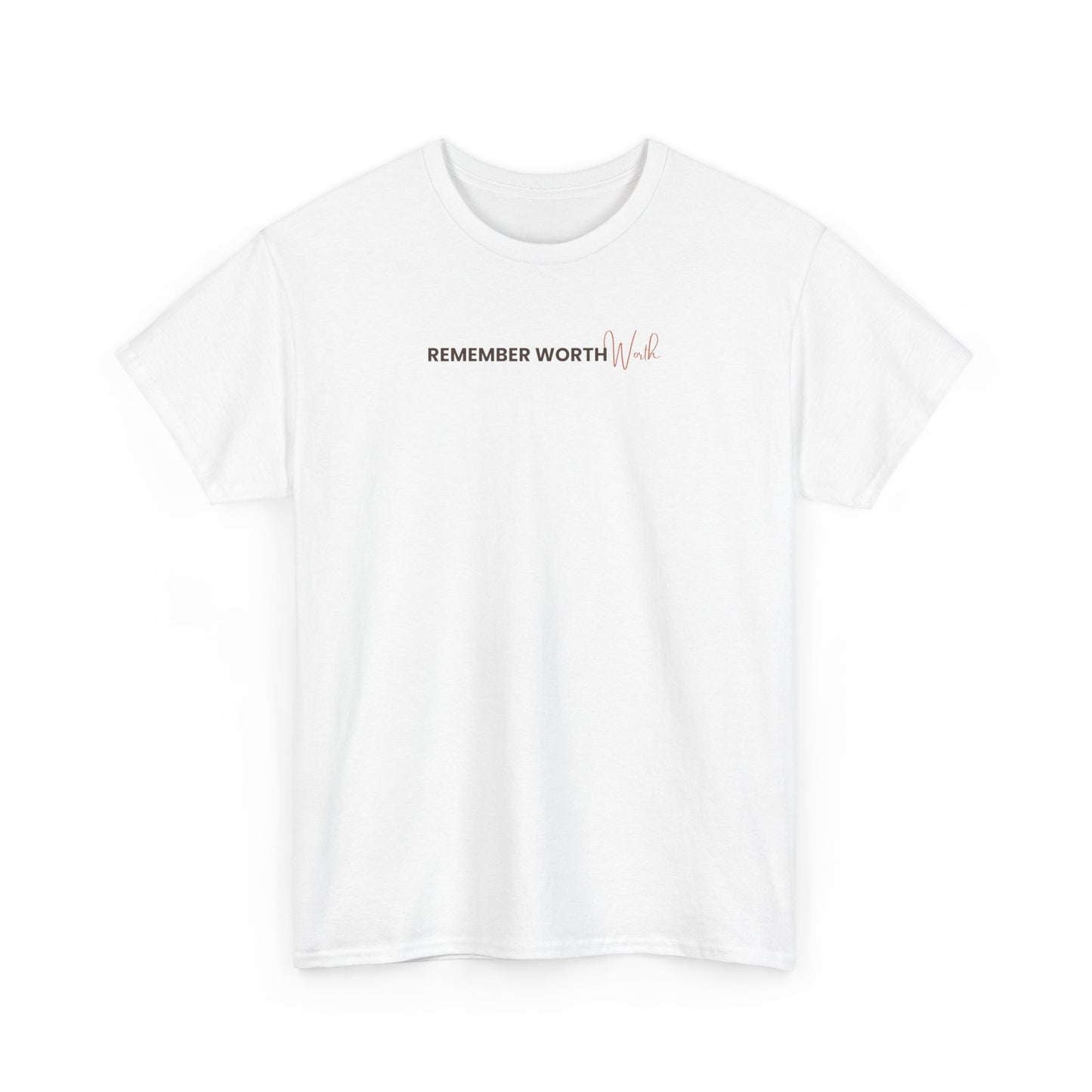 Remember Worth Tee — Minimalist Inspirational T-Shirt