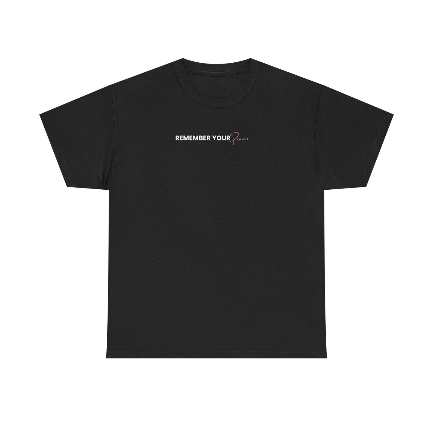 Remember Your Peace T‑Shirt — Inspirational White Tee