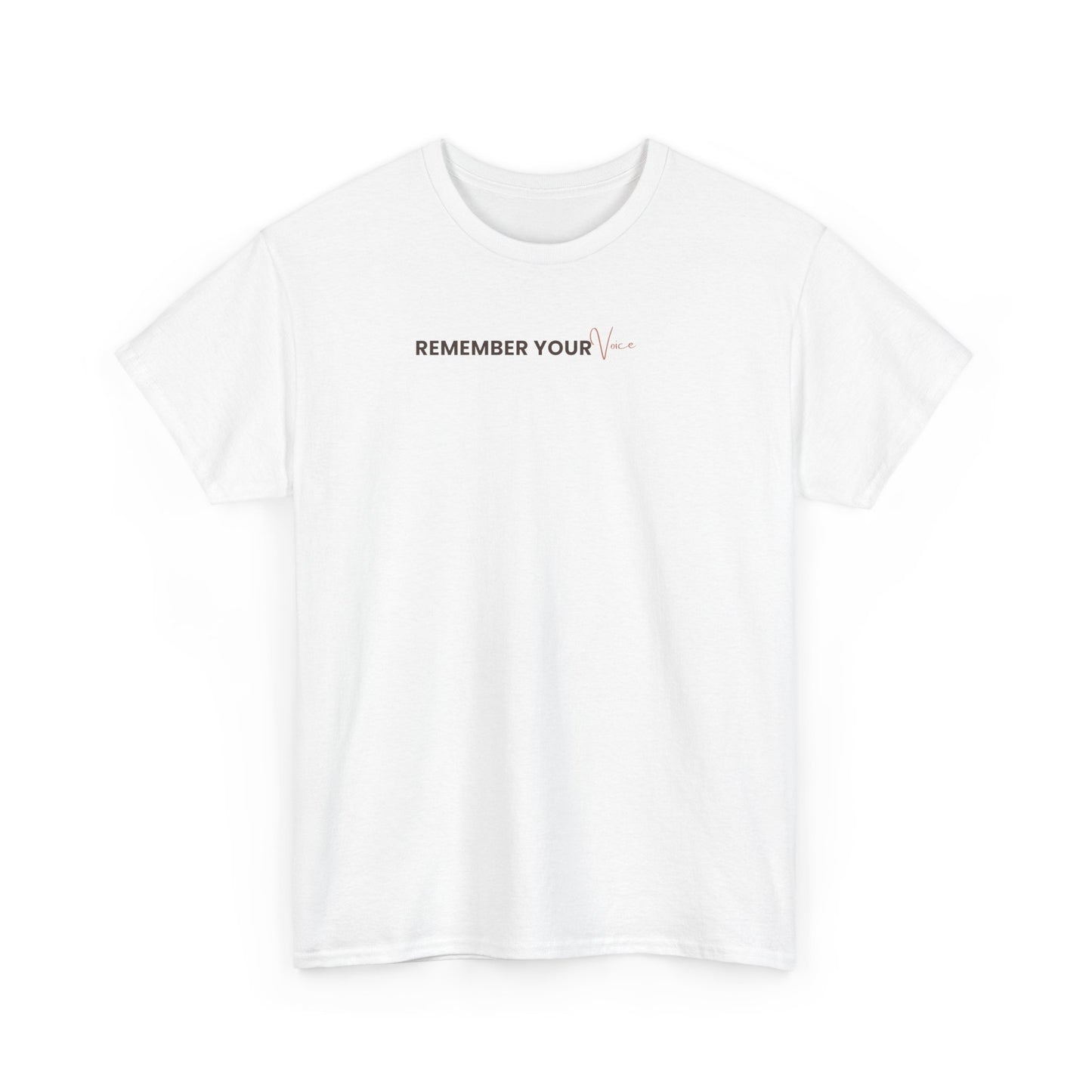 Remember Your Voice T-Shirt — Minimal Inspirational Quote Tee