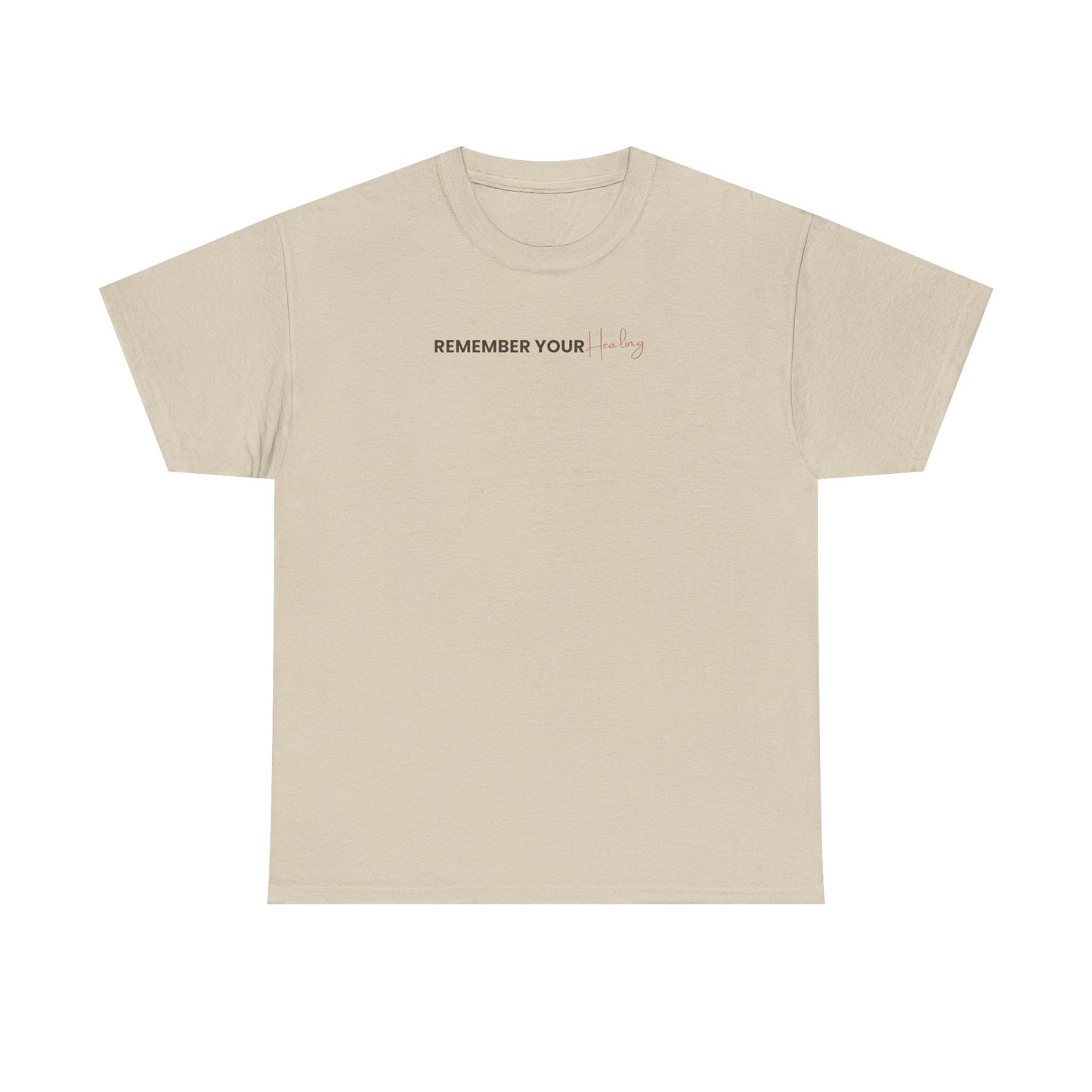 Remember Your Healing— Minimal Inspirational Tee