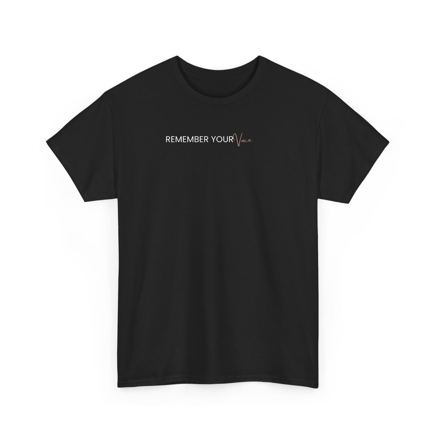 Remember Your Voice T-Shirt — Minimal Inspirational Quote Tee