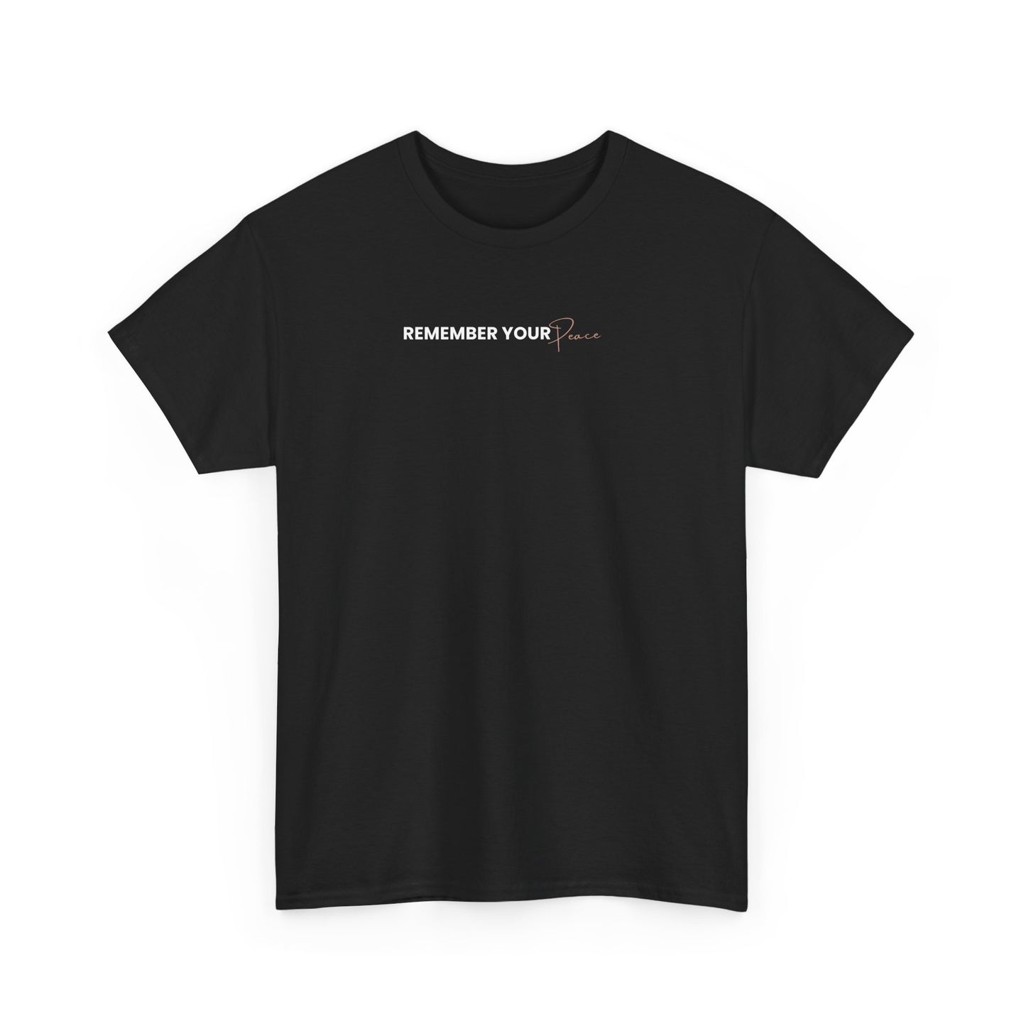 Remember Your Peace T‑Shirt — Inspirational White Tee